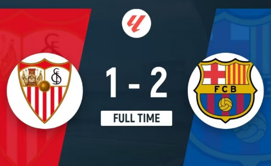 哈维告别战！巴萨2-1塞维利亚4连胜85分收官 莱万费尔明破门